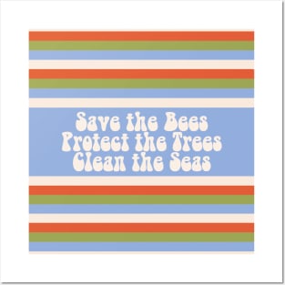 Save the Bees Protect the Trees Clean the Seas Posters and Art